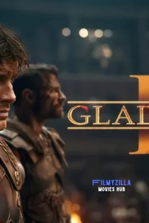 Gladiator II Hindi Movie Filmyzilla Hdhub4u